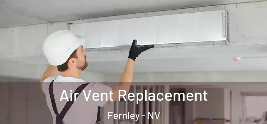 Air Vent Replacement Fernley - NV